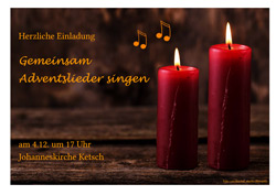 Adventsliedersingen am Sonntag, 4.12.2022 um 17 Uhr in der Johanneskirche in Ketsch